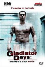 Watch Gladiator Days: Anatomy of a Prison Murder 0123movies