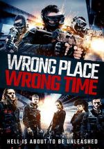 Watch Wrong Place, Wrong Time 0123movies