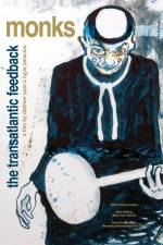Watch Monks - The Transatlantic Feedback 0123movies
