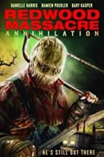 Watch Redwood Massacre: Annihilation 0123movies