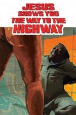 Watch Jesus Shows You the Way to the Highway 0123movies