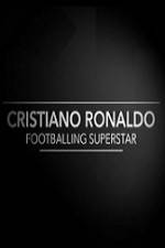 Watch Cristiano Ronaldo - Footballing Superstar 0123movies