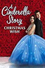 Watch A Cinderella Story: Christmas Wish 0123movies