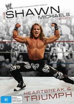 Watch The Shawn Michaels Story: Heartbreak and Triumph 0123movies