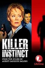 Watch Killer Instinct: From the Files of Agent Candice DeLong 0123movies