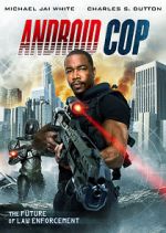 Watch Android Cop 0123movies