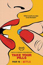 Watch Take Your Pills 0123movies