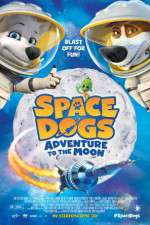 Watch Space Dogs Adventure to the Moon 0123movies