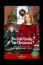 Watch I'm Not Ready for Christmas 0123movies