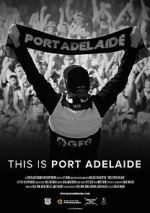 Watch This is Port Adelaide 0123movies