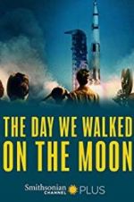 Watch The Day We Walked On The Moon 0123movies