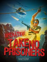Watch Operation: Take No Prisoners 0123movies