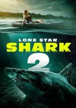 Watch Lone Star Shark 2 0123movies