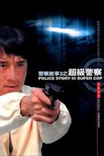 Watch Police Story 3: Super Cop 0123movies