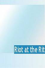 Watch Riot at the Rite 0123movies