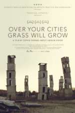 Watch Over Your Cities Grass Will Grow 0123movies
