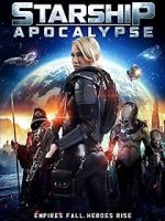 Watch Starship: Apocalypse 0123movies