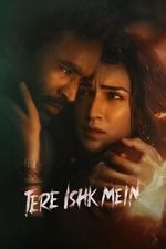 Watch Tere Ishk Mein 0123movies