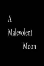 Watch A Malevolent Moon 0123movies