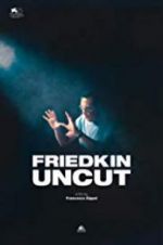Watch Friedkin Uncut 0123movies