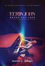 Watch Elton John: Never Too Late 0123movies