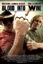 Watch Blood Into Wine 0123movies