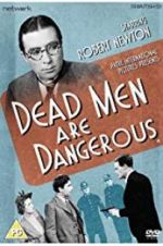 Watch Dead Men Are Dangerous 0123movies