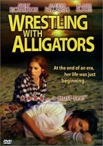 Watch Wrestling with Alligators 0123movies