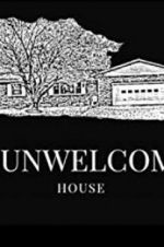 Watch The Unwelcoming House 0123movies