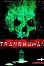 Watch Transhuman 0123movies