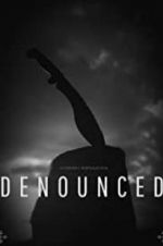 Watch Denounced 0123movies