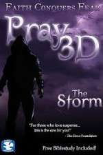 Watch Pray 3D: The Storm 0123movies