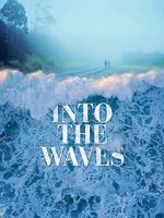Watch Into the Waves 0123movies