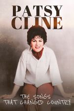 Watch Patsy Cline: The Songs That Changed Country 0123movies