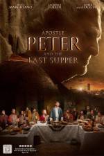 Watch Apostle Peter and the Last Supper 0123movies