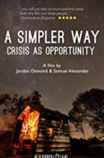 Watch A Simpler Way: Crisis as Opportunity 0123movies