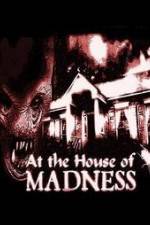 Watch At the House of Madness 0123movies