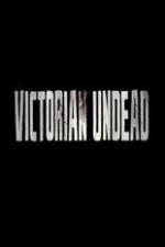 Watch Victorian Undead 0123movies