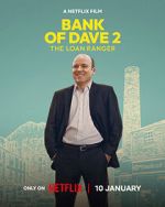 Watch Bank of Dave 2 : The Loan Ranger 0123movies