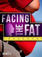 Watch Facing the Fat 0123movies