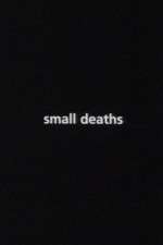 Watch Small Deaths 0123movies
