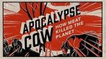 Watch Apocalypse Cow: How Meat Killed the Planet 0123movies