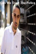 Watch Can We Trust The Police 0123movies
