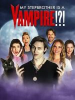 Watch My Stepbrother Is a Vampire!?! 0123movies