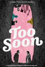 Watch Too Soon 0123movies