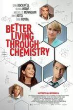 Watch Better Living Through Chemistry 0123movies