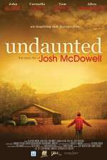 Watch Undaunted... The Early Life of Josh McDowell 0123movies