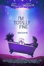 Watch I'm Totally Fine 0123movies