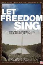 Watch Let Freedom Sing: How Music Inspired the Civil Rights Movement 0123movies
