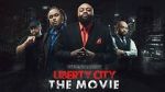 Watch Liberty City the Movie (Short 2019) 0123movies